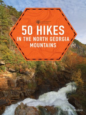 cover image of 50 Hikes in the North Georgia Mountains